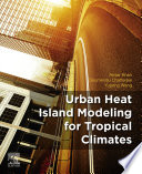 Urban heat island modeling for tropical climates /