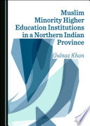 Muslim minority higher education institutions in a northern Indian province /