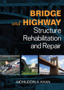 Bridge and highway structure rehabilitation and repair /