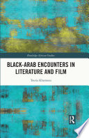 Black-Arab encounters in literature and film /