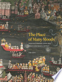 The place of many moods : Udaipur's painted lands and India's eighteenth century /