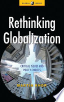 Rethinking globalization : critical issues and policy choices /