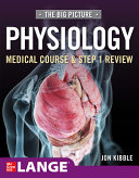 The big picture physiology : medical course & step 1 review /