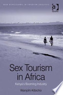 Sex tourism in Africa : Kenya's booming industry /