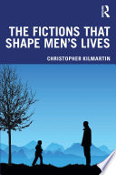 The Fictions that shape men's lives /