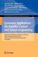 Computer applications for security, control and system engineering : International Conferences, SecTech, CA, CES3 2012, held in conjunction with GST 2012, Jeju Island, Korea, November 28-December 2, 2012. Proceedings /