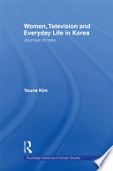 Women, television and everyday life in Korea : journeys of hope /