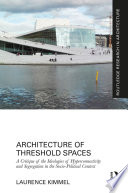 Architecture of threshold spaces : a critique of the ideologies of hyperconnectivity and segregation in the socio-political context /