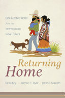 Returning home : Diné creative works from the Intermountain Indian School /