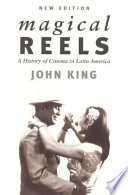 Magical reels : a history of cinema in Latin America /