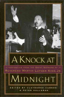 A knock at midnight : inspiration from the great sermons of Reverend Martin Luther King, Jr /