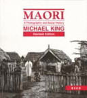 Maori : a photographic and social history /