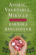 Animal, vegetable, miracle : a year of food life /