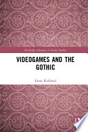 Videogames and the gothic /