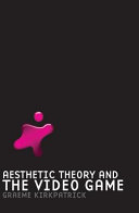 Aesthetic theory and the video game /