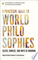 A practical guide to world philosophies : selves, worlds, and ways of knowing /