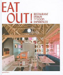 Eat out : restaurant design and food experiences /