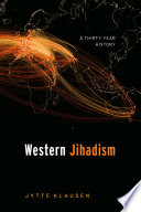 Western jihadism : a thirty year history /