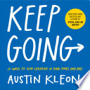 Keep going : 10 ways to stay creative in chaotic times /