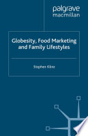Globesity, food marketing and family lifestyles /