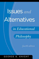 Issues and alternatives in educational philosophy /