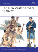 The New Zealand Wars, 1820-72 /