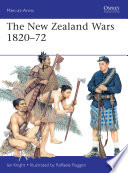 The New Zealand wars 1820-72 /