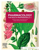 Pharmacology for health professionals /