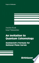 An invitation to quantum cohomology : Kontsevich's formula for rational plane curves /