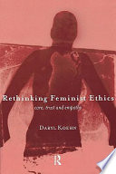 Rethinking feminist ethics : care, trust and empathy /