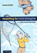 Modelling for field biologists and other interesting people /