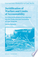 Juridification of warfare and limits of accountability : an ethnomethodological investigation into the production and assessment of legal targeting /