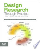 Design research through practice : from the lab, field, and showroom /