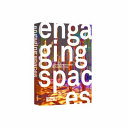Engaging spaces : exhibition design explored /