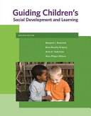 Guiding children's social development and learning /