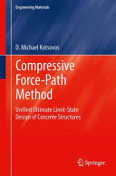 Compressive force-path method : unified ultimate limit-state design of concrete structures /