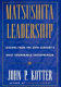 Matsushita Leadership : lessons from the 20th century's most remarkable entrepreneur /