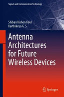 Antenna architectures for future wireless devices /