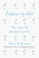 Ordinarily well : the case for antidepressants /