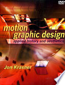 Motion graphic design : applied history and aesthetics /