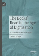 The books’ road in the age of digitization : a three-dimensional analysis /