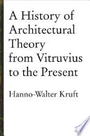 A history of architectural theory : from Vitruvius to the present /