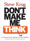 Don't make me think! : a common sense approach to Web usability /