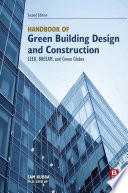 Handbook of green building design and construction : LEED, BREEAM, and green globes /