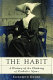 The habit : a history of the clothing of Catholic nuns /
