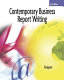 Contemporary business report writing /