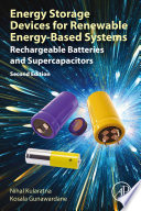 Energy storage devices for renewable energy-based systems : rechargeable batteries and supercapacitors /