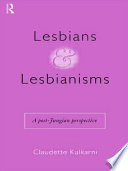 Lesbians and lesbianisms : a post-Jungian perspective /