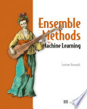 Ensemble methods for machine learning /