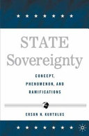 State sovereignty : concept, phenomenon and ramifications /